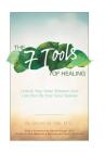 The Seven Tools of Healing: Unlock Your Inner Wisdom and Live the Life Your Soul Desires By Steven M. Hall Cover Image