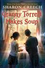 Granny Torrelli Makes Soup By Sharon Creech Cover Image