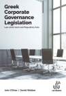Greek Corporate Governance Legislation: Law 4706/2020 and Regulatory Acts By John Anthony O'Shea, Daniel Alexander Webber, Helen Xanthaki (Introduction by) Cover Image