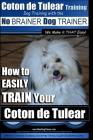 Coton de Tulear Training Dog Training With The No BRAINER Dog TRAINER: 
