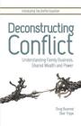 Deconstructing Conflict: Understanding Family Business, Shared Wealth and Power By Doug Baumoel, Blaire Trippe Cover Image