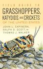 Field Guide to Grasshoppers, Katydids, and Crickets of the United States By John L. Capinera, Ralph Scott, Thomas J. Walker Cover Image