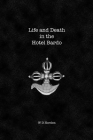 Life and Death in the Hotel Bardo: Follow Your Cool By W. D. Horden Cover Image
