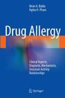 Drug Allergy: Clinical Aspects, Diagnosis, Mechanisms, Structure-Activity Relationships Cover Image
