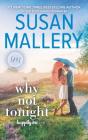 Why Not Tonight (Happily Inc #3) By Susan Mallery Cover Image