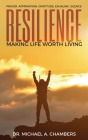 Resilience: Making Life Worth Living Cover Image