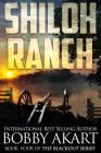 Shiloh Ranch: A Post Apocalyptic Emp Survival Fiction Series (Blackout #4) By Bobby Akart Cover Image