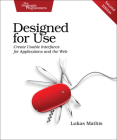 Designed for Use: Create Usable Interfaces for Applications and the Web Cover Image