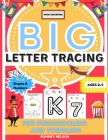 Big Letter Tracing For Preschoolers And Toddlers Ages 2-4: Alphabet and Trace Number Practice Activity Workbook For Kids (BIG ABC Letter Writing Books By Romney Nelson Cover Image