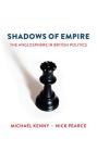 Shadows of Empire: The Anglosphere in British Politics Cover Image