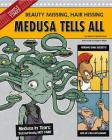 Medusa Tells All: Beauty Missing, Hair Hissing (Other Side of the Myth) By Rebecca Fjelland Davis, Stephen Gilpin (Illustrator) Cover Image