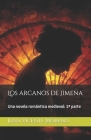Los arcanos de Jimena: Una novela romántica medieval: 1a parte Cover Image