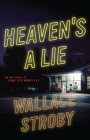 Heaven's a Lie By Wallace Stroby Cover Image