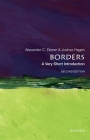Borders: A Very Short Introduction: A Very Short Introduction (Very Short Introductions) By Alexander C. Diener, Joshua Hagen Cover Image