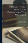 Irish Authors and Their Writings in Ten Volumes; v.10 Cover Image