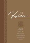 The Vision: 365 Days of Life-Giving Words from the Prophet Isaiah (Passion Translation) Cover Image