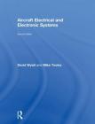 Aircraft Electrical and Electronic Systems By David Wyatt, Mike Tooley Cover Image