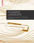 Planning Landscape: Dimensions, Elements, Typologies Cover Image