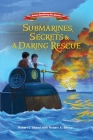 Submarines, Secrets and a Daring Rescue (American Revolutionary War Adventures #2) Cover Image