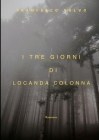 I tre giorni di Locanda Colonna By Nilde Bollino (Afterword by), Margherita Pollino (Afterword by) Cover Image