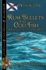 Rum Bullets and Cod Fish: Nova Scotia Cover Image