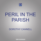 Peril in the Parish By Dorothy Cannell, Helen Duff (Read by) Cover Image
