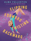 Flipping Forward Twisting Backward Cover Image