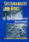 Sustainability and Cities: Overcoming Automobile Dependence Cover Image