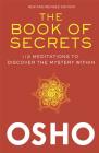 The Book of Secrets: 112 Meditations to Discover the Mystery Within Cover Image
