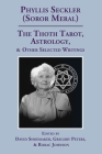 The Thoth Tarot, Astrology, & Other Selected Writings By David Shoemaker (Editor), Gregory Peters (Editor), Rorac Johnson (Editor) Cover Image