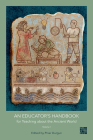 An N Educator's Handbook for Teaching about the Ancient World By Pinar Durgun (Editor) Cover Image