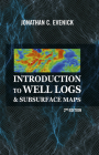 Introduction to Well Logs & Subsurface Maps, 2nd Edition Cover Image