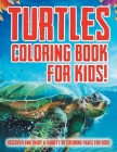 Turtles Coloring Book For Kids! By Bold Illustrations Cover Image