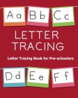 Letter Tracing Book for Pre-schoolers: Tracing Letters Activity Book to Learn ABC for Kids - Perfect Teaching Resource for Teacher for Alphabet Writin By Pixystarfish Press Cover Image
