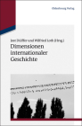 Dimensionen Internationaler Geschichte (Studien Zur Internationalen Geschichte #30) Cover Image