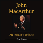 John MacArthur: An Insider's Tribute Cover Image