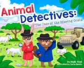 Animal Detectives: The case of the missing goats By Najib Abdi, Lucia Benito (Illustrator) Cover Image