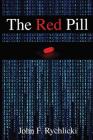 The Red Pill By John F. Rychlicki Cover Image