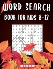 Word Search for Kids 8-12: 200 Fun Word Search Puzzles for Kids with Solutions - Large Print - Thanksgiving Edition By Bernstein Cover Image
