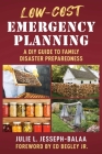 Low-Cost Emergency Planning: A DIY Guide to Family Disaster Preparedness By Julie L. Jesseph-Balaa, Ed Begley, Jr. (Foreword by) Cover Image