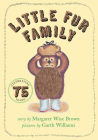 Little Fur Family Board Book By Margaret Wise Brown, Garth Williams (Illustrator) Cover Image