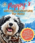 Poppy's Arctic Adventure for Kids: Explore and Discover Arctic Animals Cover Image