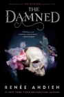 The Damned (The Beautiful Quartet #2) By Renée Ahdieh Cover Image