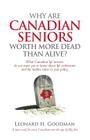 Why Are Canadian Seniors Worth More Dead Than Alive? By Leonard H. Goodman Cover Image