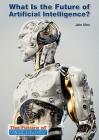 What Is the Future of Artificial Intelligence? (Future of Technology) Cover Image