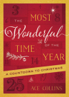 The Most Wonderful Time of the Year: A Countdown to Christmas By Ace Collins Cover Image