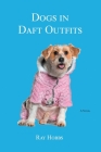 Dogs in Daft Outfits Cover Image