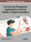 Current and Prospective Applications of Virtual Reality in Higher Education Cover Image
