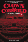 Clown in a Cornfield By Adam Cesare Cover Image