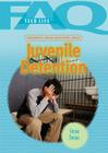 Frequently Asked Questions about Juvenile Detention (FAQ: Teen Life) By Corona Brezina Cover Image
